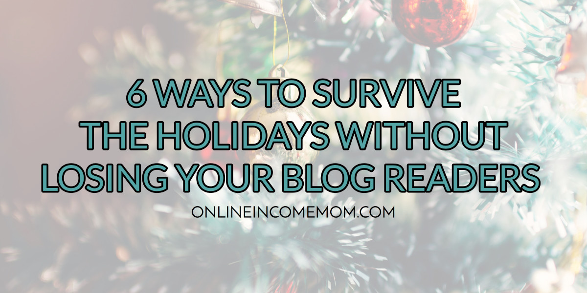 survive-the-holidays-without-losing-blog-readers
