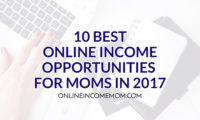 10 Best Online Income Opportunities for Moms in 2017
